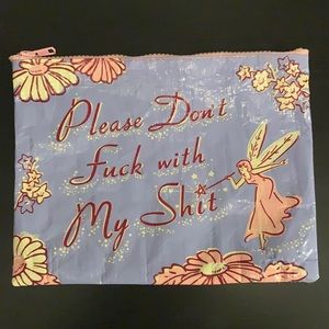 “Please Don’t Fuck with My Shit” unique zipper pouch. Recycled material. 🧚‍♀️♻️
